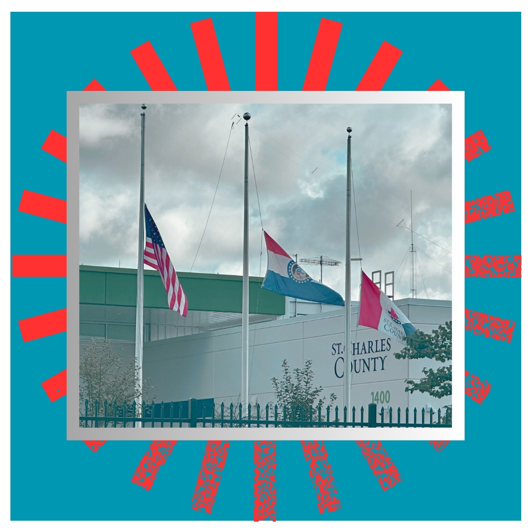 Flags at half-staff outside the St. Charles County government building